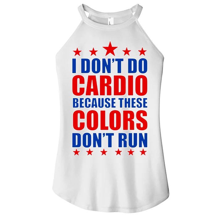 I Don't Do Cardio Because These Colors Don't Run Women’s Perfect Tri Rocker Tank