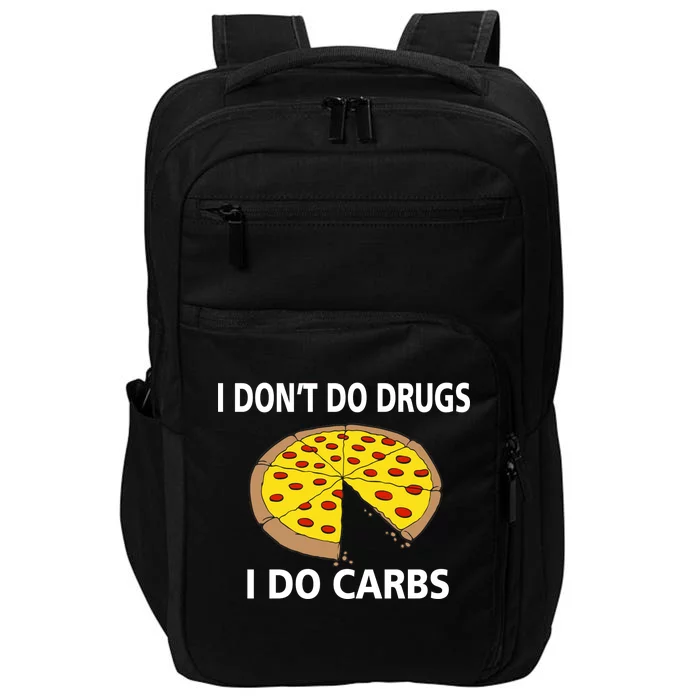 I Don't Do Drugs I Do Carbs Impact Tech Backpack