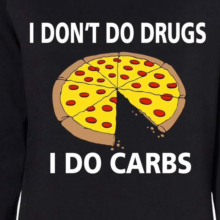 I Don't Do Drugs I Do Carbs Womens California Wash Sweatshirt