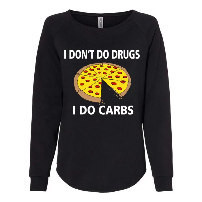 I Don't Do Drugs I Do Carbs Womens California Wash Sweatshirt