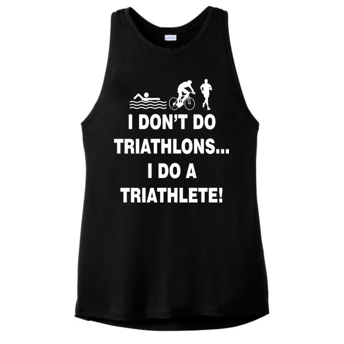 I Don't Do Tri-Athelons A Tri-Athlete Ladies Tri-Blend Wicking Tank