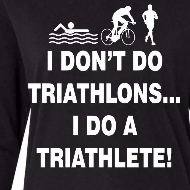 I Don't Do Tri-Athelons A Tri-Athlete Womens Cotton Relaxed Long Sleeve T-Shirt