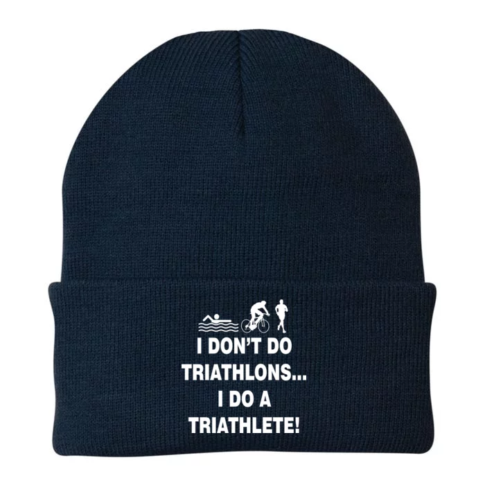 I Don't Do Tri-Athelons A Tri-Athlete Knit Cap Winter Beanie