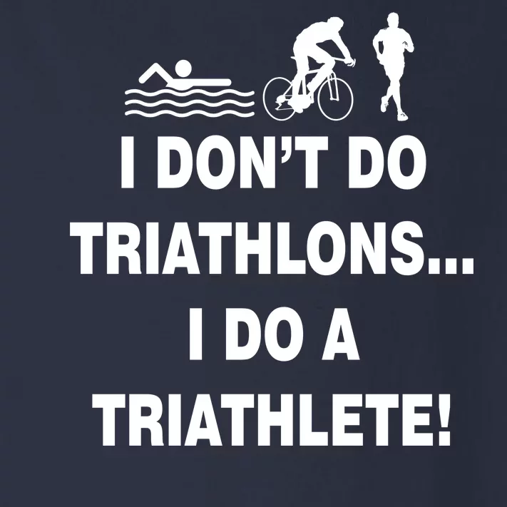 I Don't Do Tri-Athelons A Tri-Athlete Toddler Long Sleeve Shirt