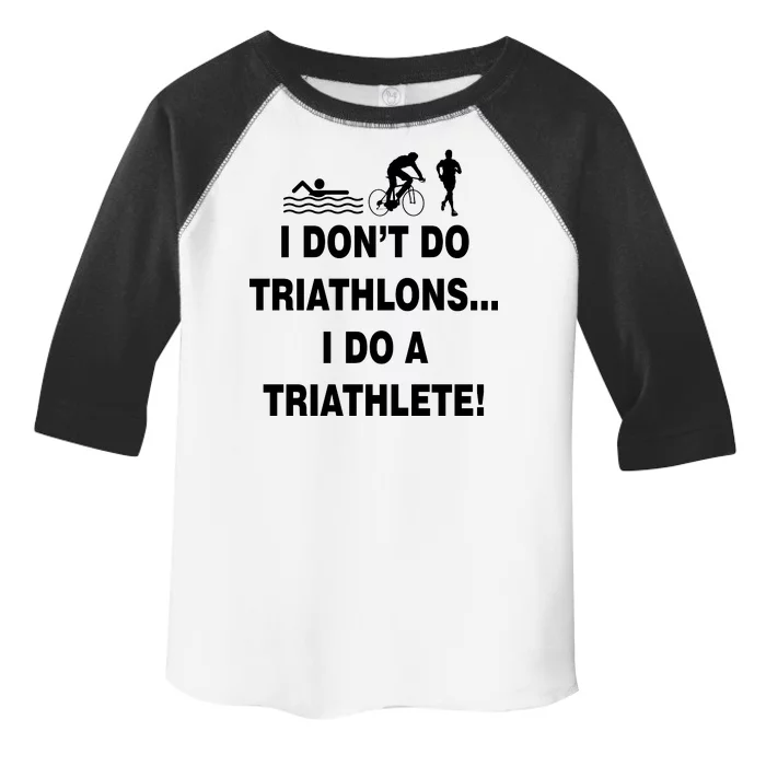 I Don't Do Tri-Athelons A Tri-Athlete Toddler Fine Jersey T-Shirt