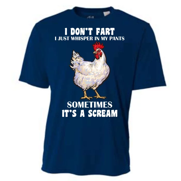 I Don't Fart I whisper In My Pants It's A Scream Cooling Performance Crew T-Shirt