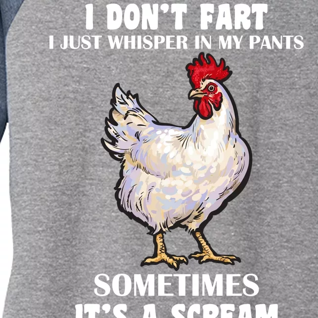 I Don't Fart I whisper In My Pants It's A Scream Women's Tri-Blend 3/4-Sleeve Raglan Shirt