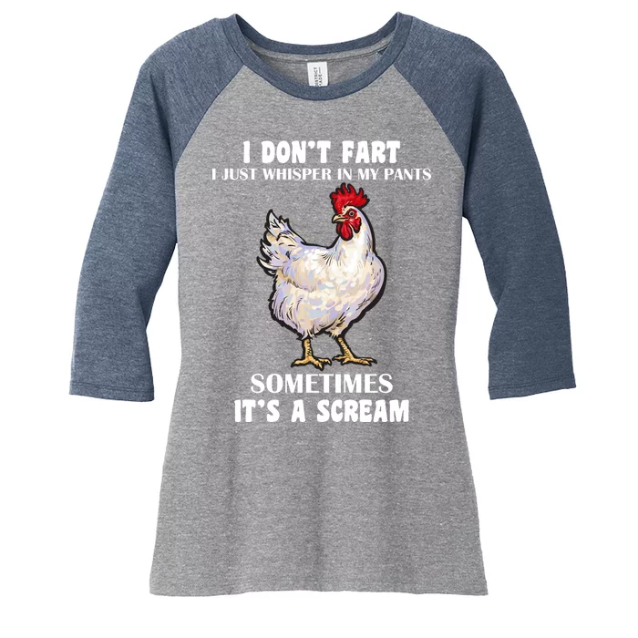 I Don't Fart I whisper In My Pants It's A Scream Women's Tri-Blend 3/4-Sleeve Raglan Shirt