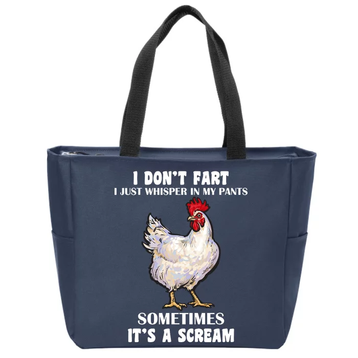 I Don't Fart I whisper In My Pants It's A Scream Zip Tote Bag