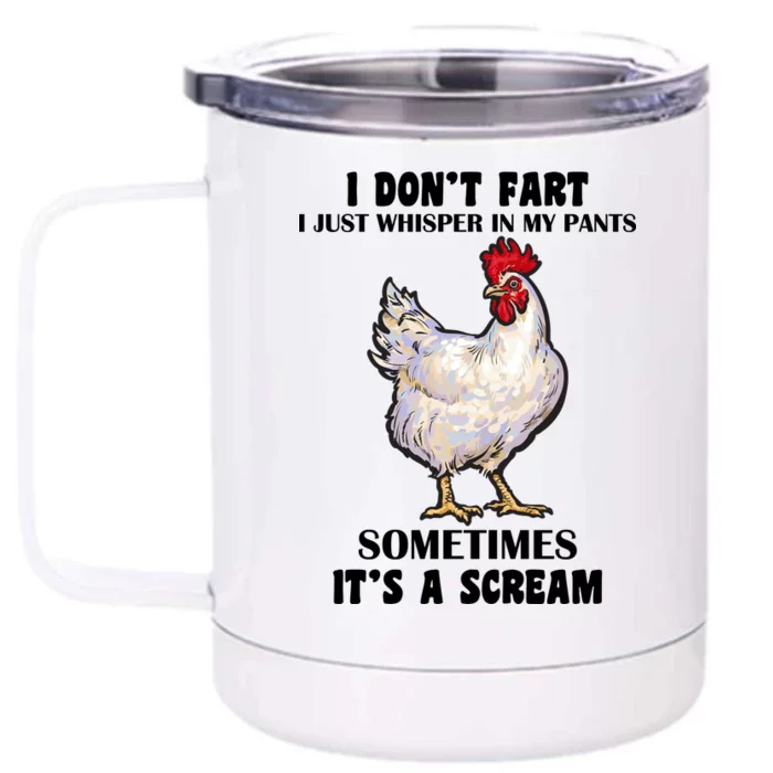 I Don't Fart I whisper In My Pants It's A Scream Front & Back 12oz Stainless Steel Tumbler Cup