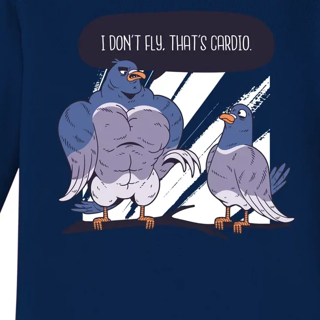 I Don't Fly That's Cardio Pigeon Funny Baby Long Sleeve Bodysuit