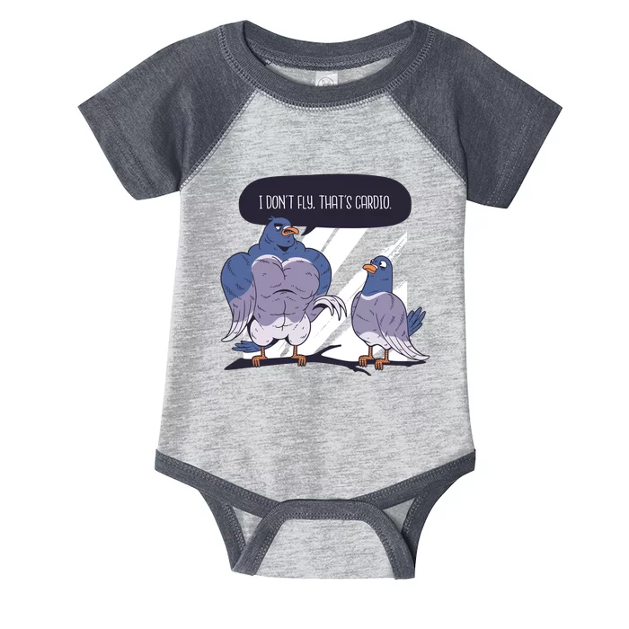 I Don't Fly That's Cardio Pigeon Funny Infant Baby Jersey Bodysuit