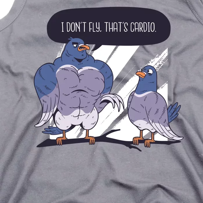 I Don't Fly That's Cardio Pigeon Funny Tank Top