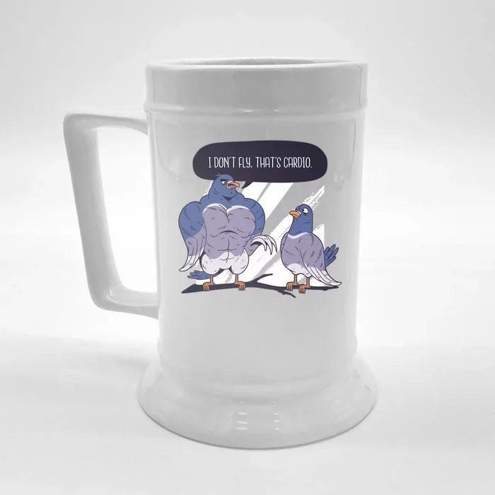 I Don't Fly That's Cardio Pigeon Funny Front & Back Beer Stein