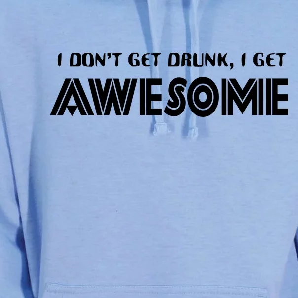 I don't Get Drunk I Get Awesome Unisex Surf Hoodie