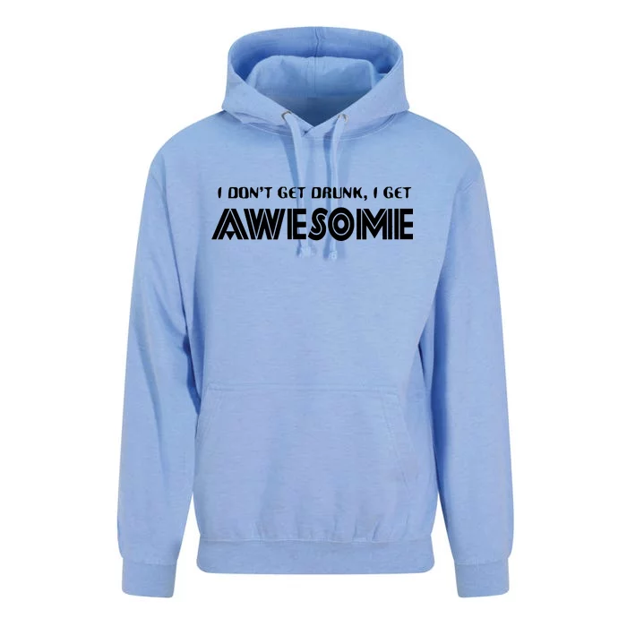 I don't Get Drunk I Get Awesome Unisex Surf Hoodie