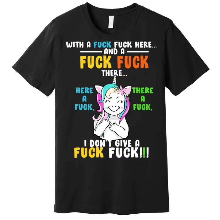 I Don't Give A Fuck Fuck Offensive Funny Unicorn Premium T-Shirt