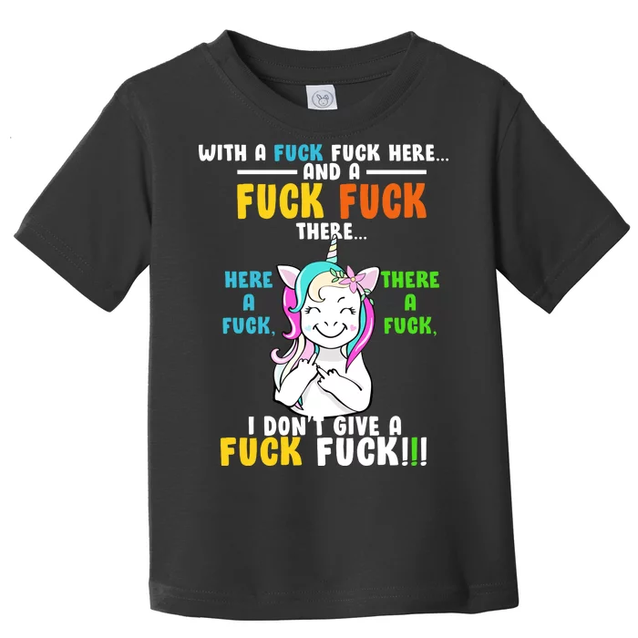 I Don't Give A Fuck Fuck Offensive Funny Unicorn Toddler T-Shirt