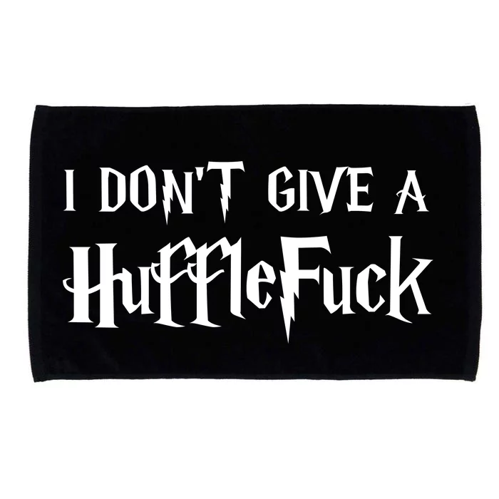 I Don't Give A HuffleFuck Microfiber Hand Towel