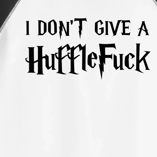 I Don't Give A HuffleFuck Toddler Fine Jersey T-Shirt