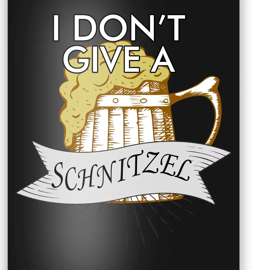 I Don't Give A Schnitzel Oktoberfest Beer Poster