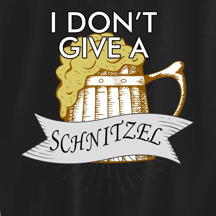 I Don't Give A Schnitzel Oktoberfest Beer Kids Sweatshirt