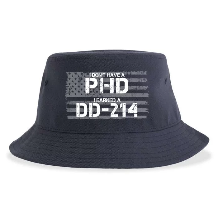 I Don't Have A PHD I Earned A DD-214 Sustainable Bucket Hat