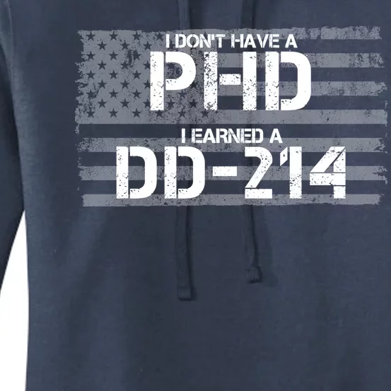 I Don't Have A PHD I Earned A DD-214 Women's Pullover Hoodie