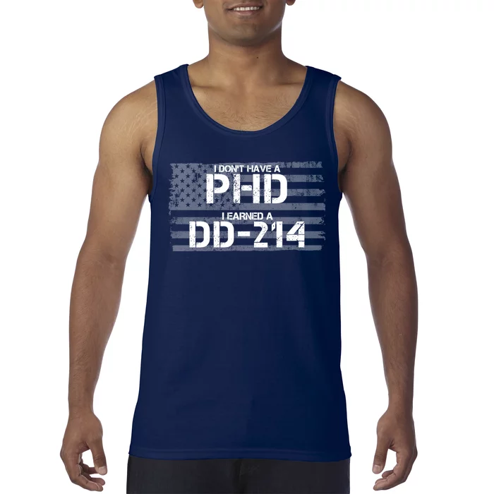 I Don't Have A PHD I Earned A DD-214 Tank Top