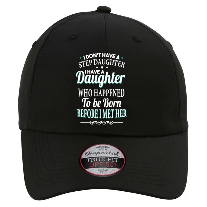 I Don't Have A Step Daughter The Original Performance Cap