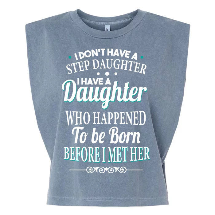 I Don't Have A Step Daughter Garment-Dyed Women's Muscle Tee