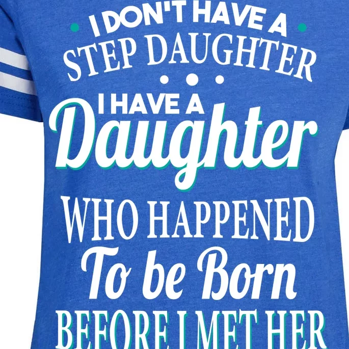 I Don't Have A Step Daughter Enza Ladies Jersey Football T-Shirt