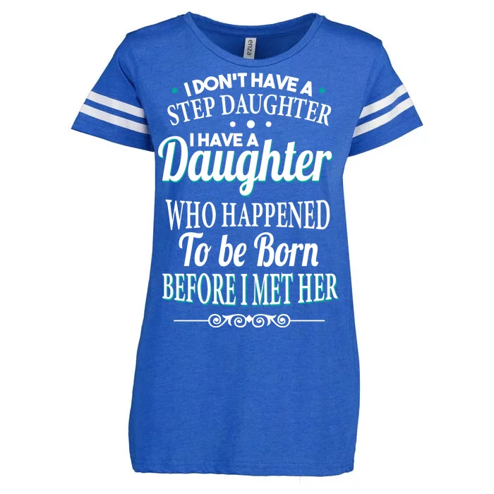 I Don't Have A Step Daughter Enza Ladies Jersey Football T-Shirt