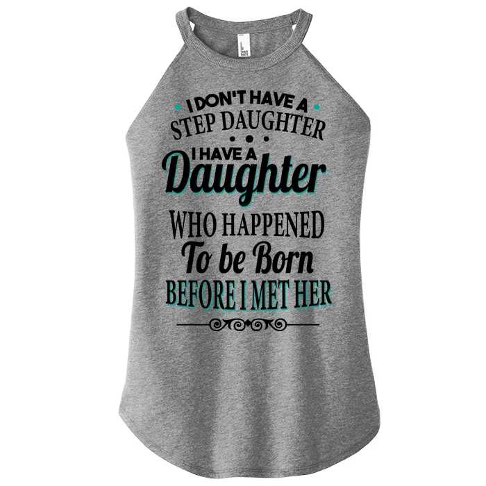 I Don't Have A Step Daughter Women’s Perfect Tri Rocker Tank