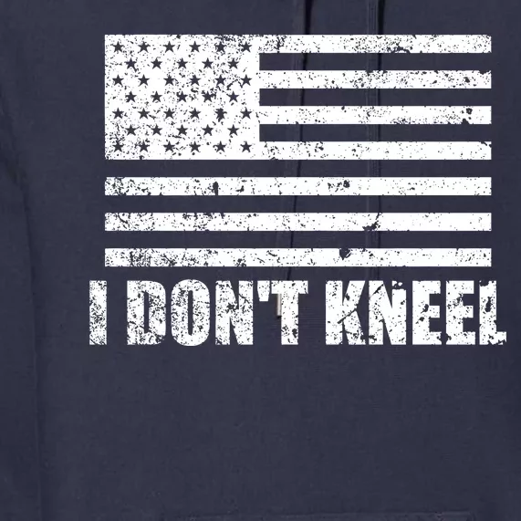 I Dont Kneel Distressed USA Flag Premium Hoodie