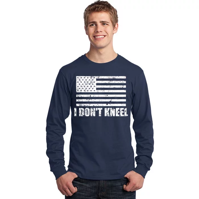 I Dont Kneel Distressed USA Flag Tall Long Sleeve T-Shirt