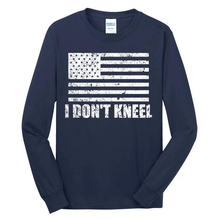 I Dont Kneel Distressed USA Flag Tall Long Sleeve T-Shirt