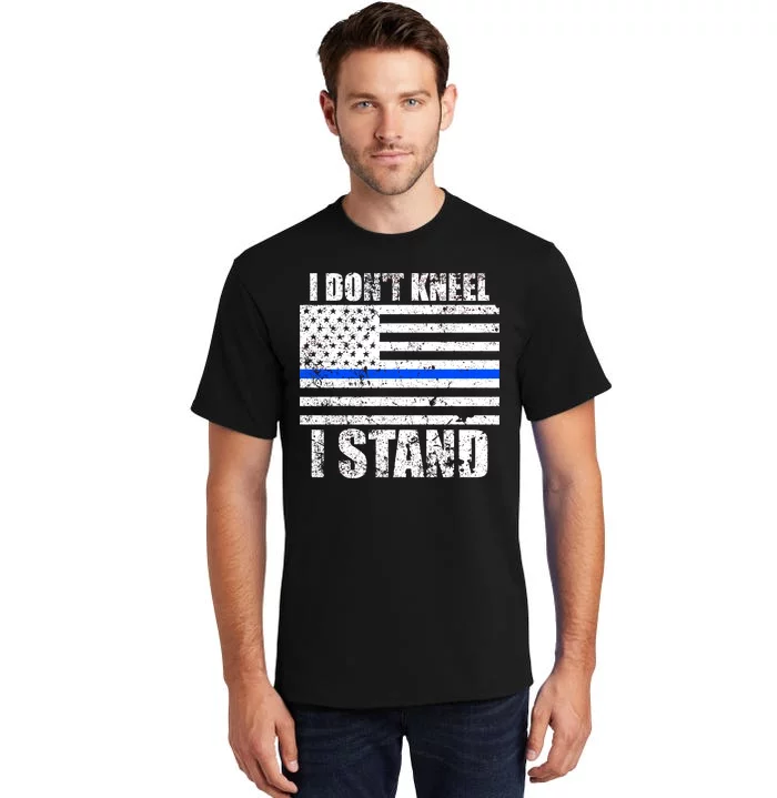 I Dont Kneel I Stand USA Blue Line Flag Tall T-Shirt