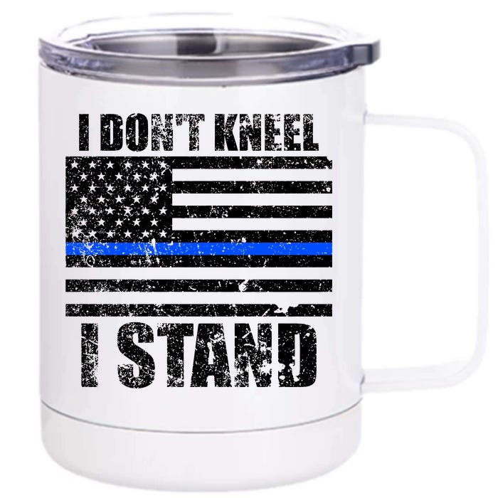 I Dont Kneel I Stand USA Blue Line Flag Front & Back 12oz Stainless Steel Tumbler Cup