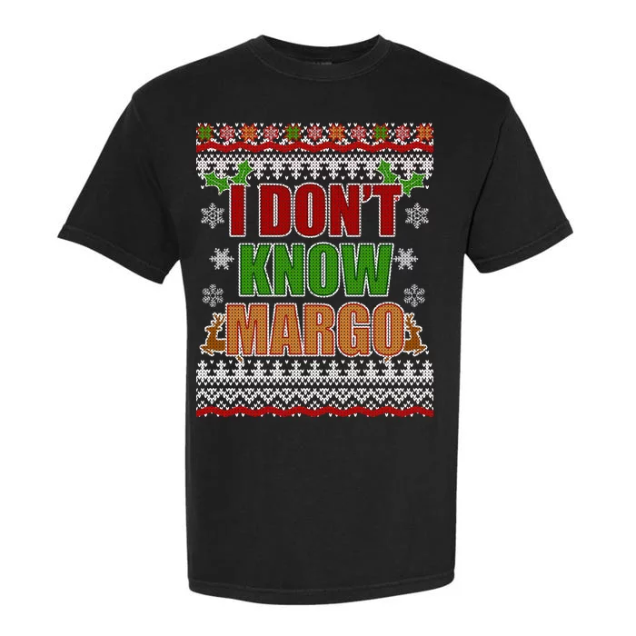 I Don't Know Margo Ugly Christmas Garment-Dyed Heavyweight T-Shirt