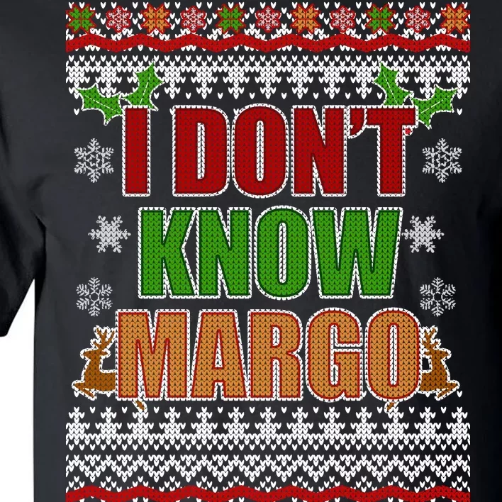 I Don't Know Margo Ugly Christmas Tall T-Shirt