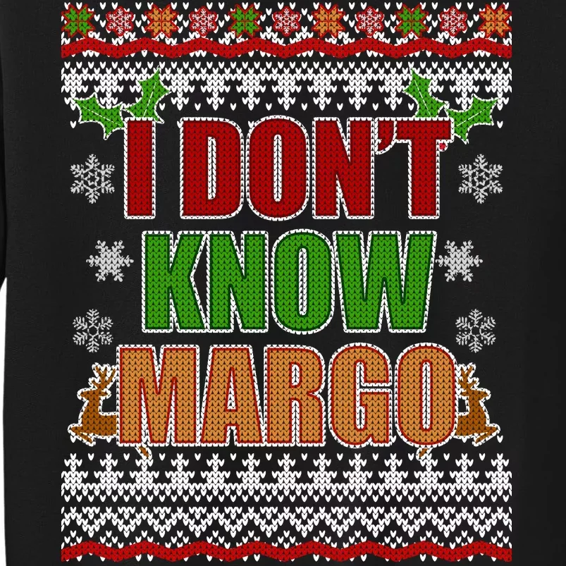 I Don't Know Margo Ugly Christmas Tall Sweatshirt