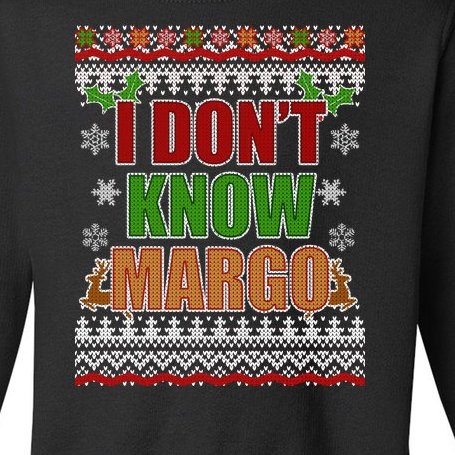 I Don't Know Margo Ugly Christmas Toddler Sweatshirt