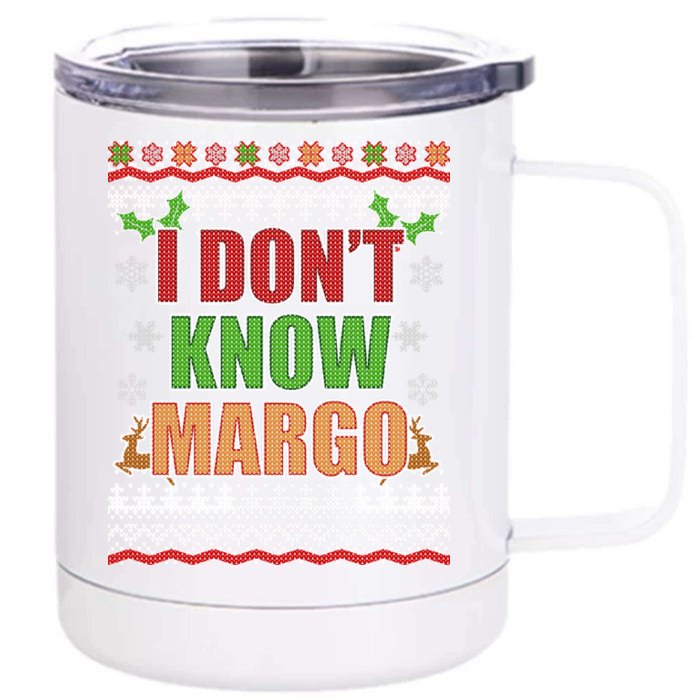 I Don't Know Margo Ugly Christmas Front & Back 12oz Stainless Steel Tumbler Cup