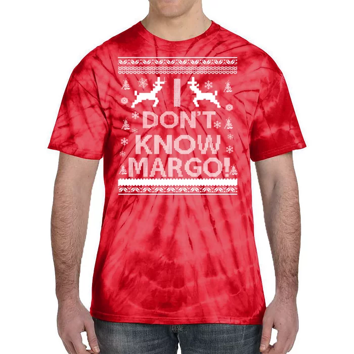 I Don't Know Margo Ugly Christmas Sweater Funny Tie-Dye T-Shirt