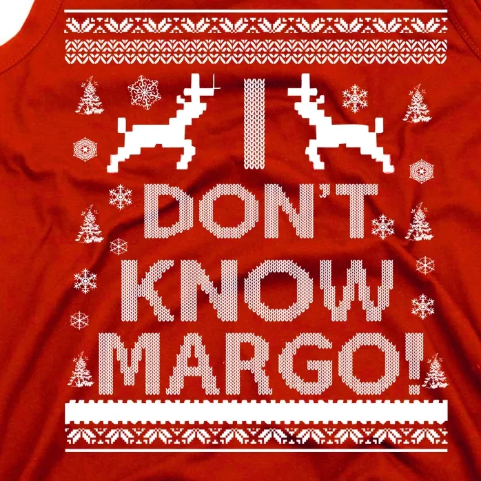 I Don't Know Margo Ugly Christmas Sweater Funny Tank Top