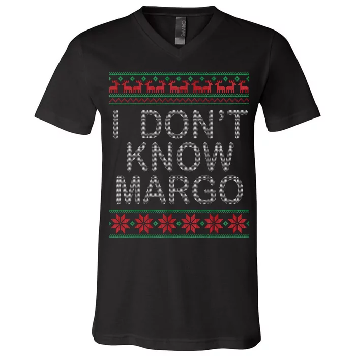 I Don't Know Margo Ugly Matching Christmas V-Neck T-Shirt