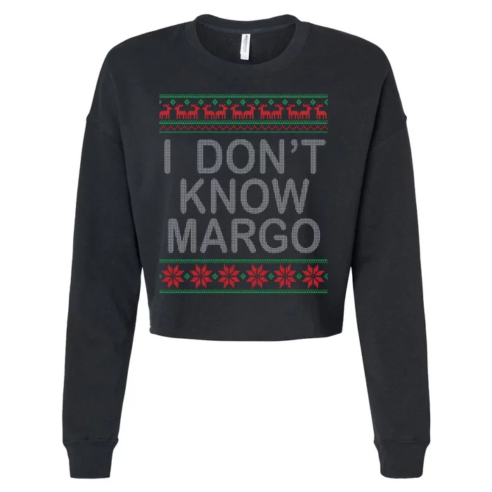 I Don't Know Margo Ugly Matching Christmas Cropped Pullover Crew