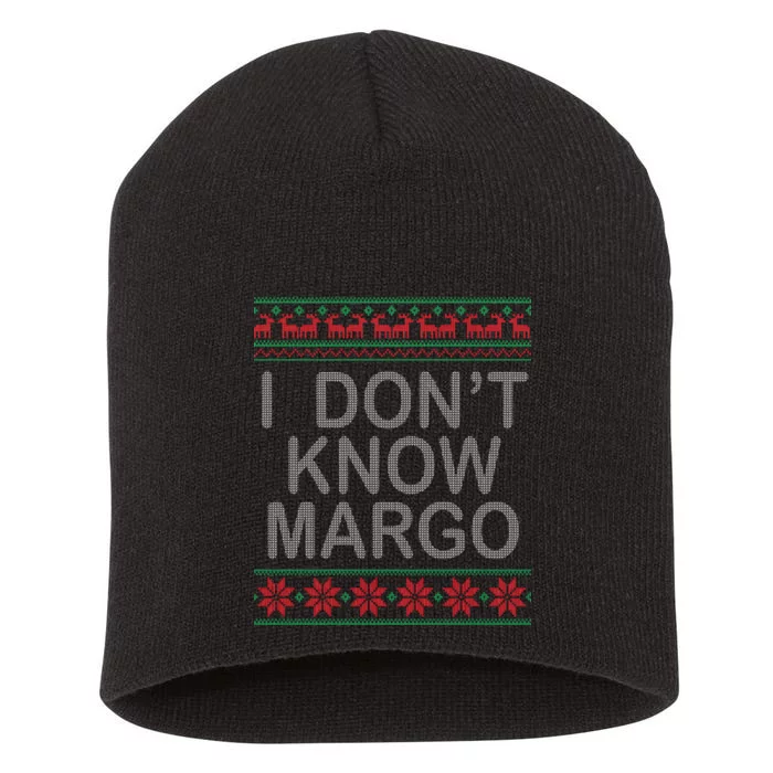 I Don't Know Margo Ugly Matching Christmas Short Acrylic Beanie