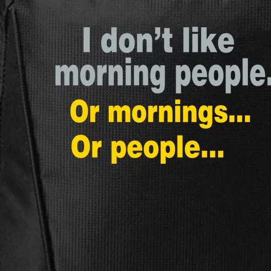 I Don't Like Morning People City Backpack